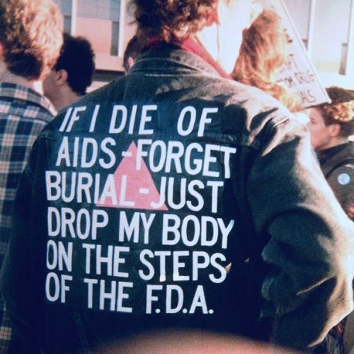 “If I Die of AIDS - Forget Burial - Just Drop My Body On The Steps of the F.D.A.,” jacket worn by David Wojnarowicz, ACT UP demonstration, Food and Drug Administration, Washington, D.C., October 11, 1988. Photo by Bill Dobbs.
